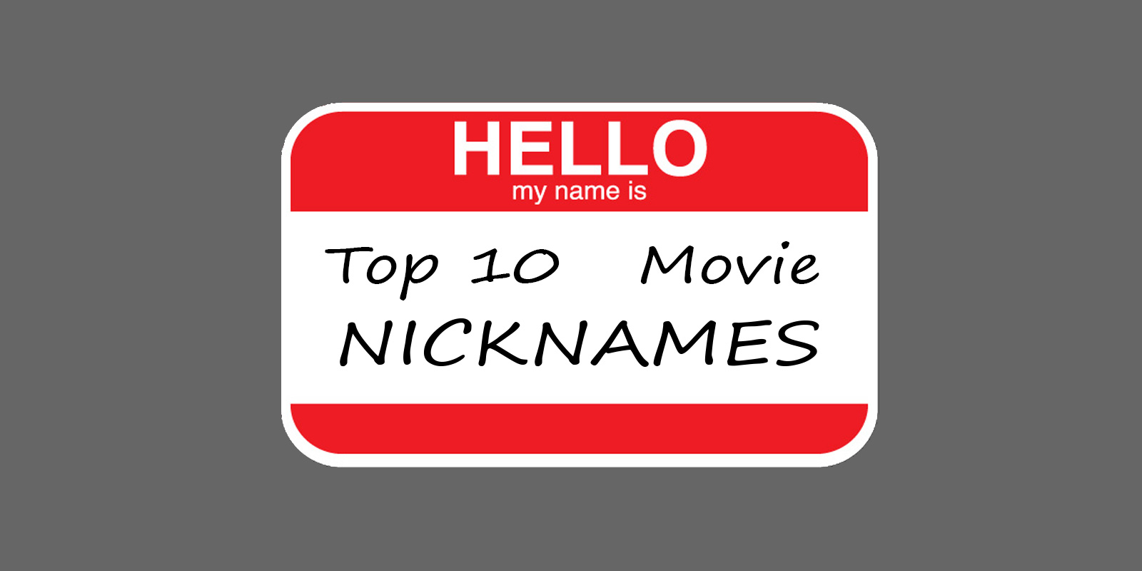 Feature Top 10 Movie Nicknames The Critical Movie Critics
