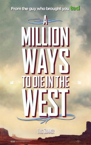 A Million Ways to Die in the West (2014) by The Critical Movie Critics